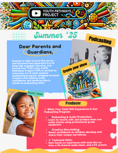 Load image into Gallery viewer, Youth Pathways Project (YPP) Summer Podcast Program 2025
